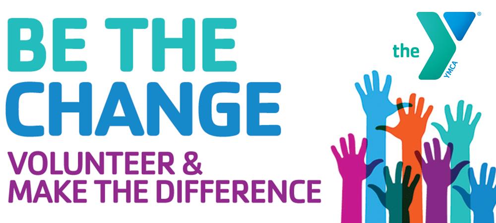 Be the change, volunteer & make the difference